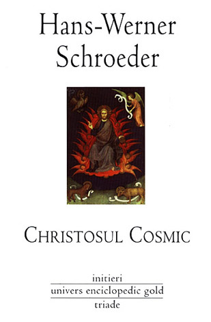 Christosul cosmic  - o contribuţie la cunoaşterea lui Christos şi la trăirea lui Christos 