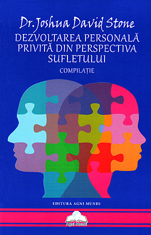 Dezvoltarea personală privită din perspectiva sufletului  - compilaţie 