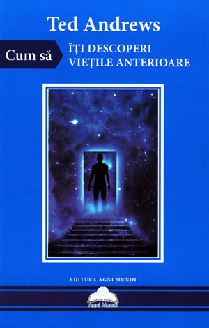 Cum să îţi descoperi vieţile anterioare 