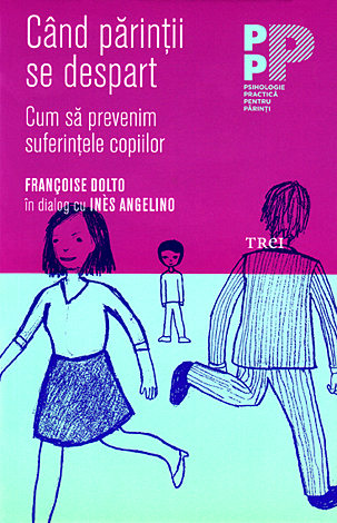 Când părinţii se despart  - cum să prevenim suferinţele copiilor 