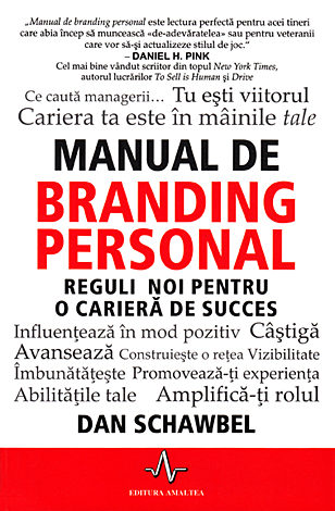 Manual de branding personal  - reguli noi pentru o carieră de succes 