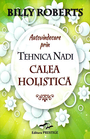 Autovindecare prin tehnica Nadi  - calea holistică 