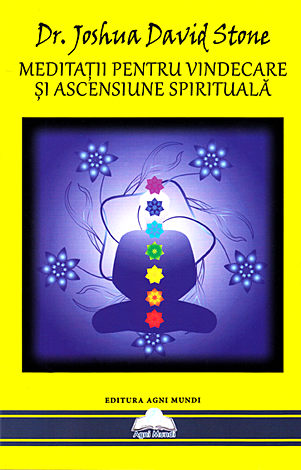 Meditaţii pentru vindecare şi ascensiune spirituală 