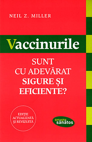 Vaccinurile sunt cu adevărat sigure şi eficiente? 
