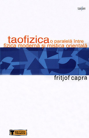 Taofizica  - o paralelă între fizica modernă şi mistica orientală 