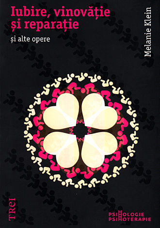 Iubire, vinovăţie şi reparaţie  - şi alte opere 1921-1945 