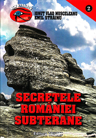 Secretele României subterane 