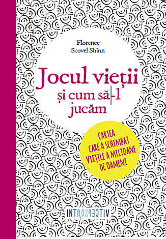 Jocul vieţii şi cum să-l jucăm 