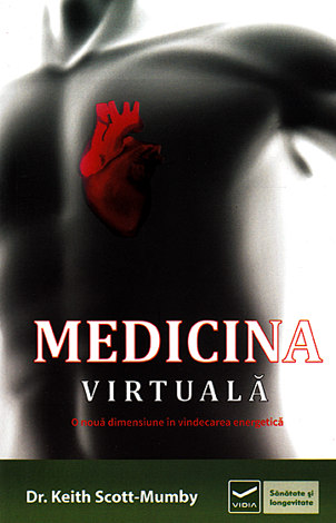Medicina virtuală  - o nouă dimensiune în vindecarea energetică 