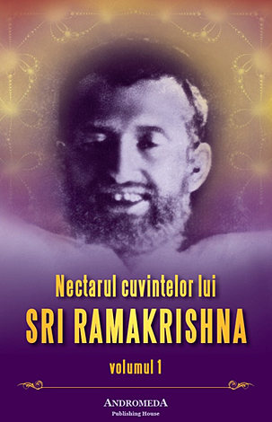 Nectarul cuvintelor lui Sri Ramakrishna - vol. 1 