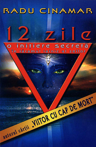 12 zile  - o iniţiere secretă în tărâmul tainic al zeilor 