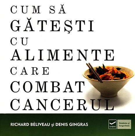 Cum să găteşti cu alimente care combat cancerul 
