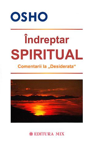 Îndreptar spiritual  - comentarii la Desiderata 