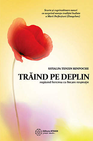 Trăind pe deplin  - regăsind fericirea cu fiecare respirație 