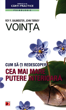 Voinţa  - cum să-ţi redescoperi cea mai mare putere interioară 