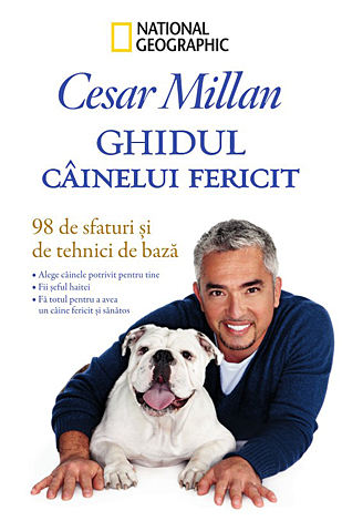 Ghidul câinelui fericit  - 98 de sfaturi şi tehnici de bază 