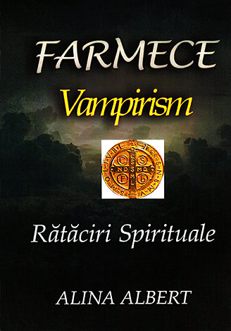 Farmece, vampirism şi rătăciri spirituale 