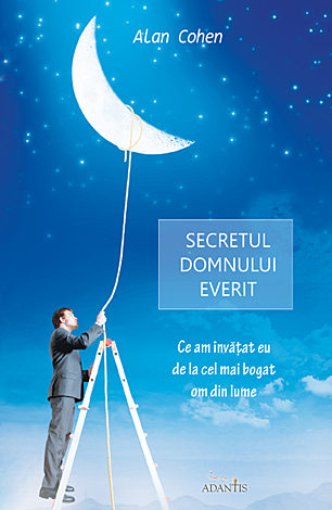 Secretul domnului Everit  - ce am învăţat de la cel mai bogat om din lume 