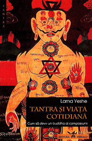 Tantra şi viaţa cotidiană  - cum să devii un buddha al compasiunii 
