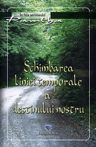 Schimbarea liniei temporale a destinului nostru 