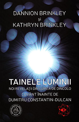 Tainele luminii  - noi revelaţii din lumea de dincolo 