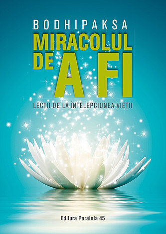 Miracolul de a fi  - lecţii de la înţelepciunea vieţii 
