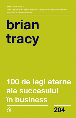 100 de legi eterne ale succesului în business 