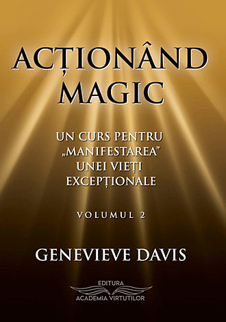 Acţionând magic  - un curs pentru 