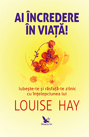 Ai încredere în viaţă! 