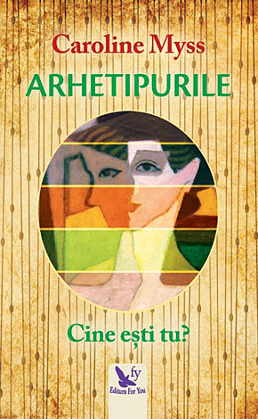 Arhetipurile  - cine eşti tu? 