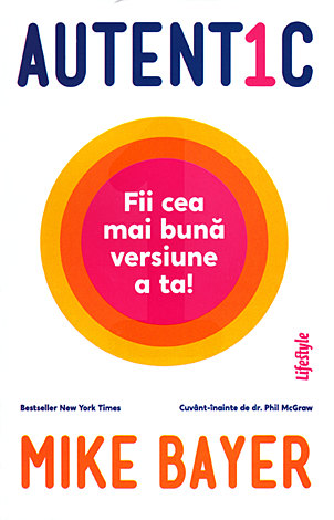 Autentic  - fii cea mai bună versiune a ta! 