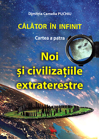 Călător în infinit - cartea a patra  - noi şi civilizaţiile extraterestre 