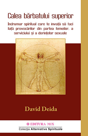 Calea bărbatului superior  - îndrumar spiritual care te învață să faci față provocărilor din partea femeilor, a serviciului și a dorințelor sexuale 