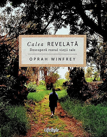 Calea revelată  - descoperă rostul vieţii tale 