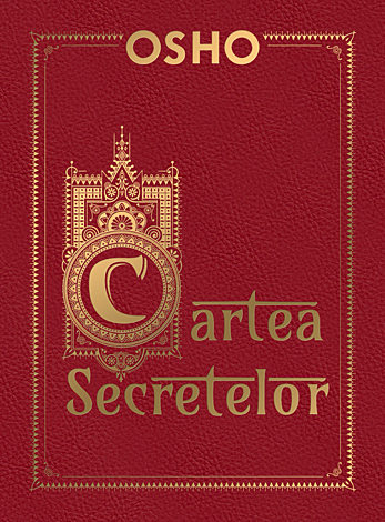 Cartea secretelor  - o abordare contemporană a celor 112 meditaţii descrise în Vigyan Bhairav Tantra 