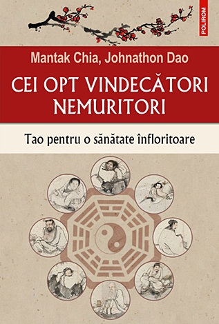 Cei opt vindecători nemuritori  - Tao pentru o sănătate înfloritoare 
