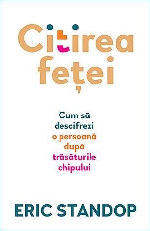 Citirea feţei  - cum să descifrezi o persoană după trăsăturile chipului 