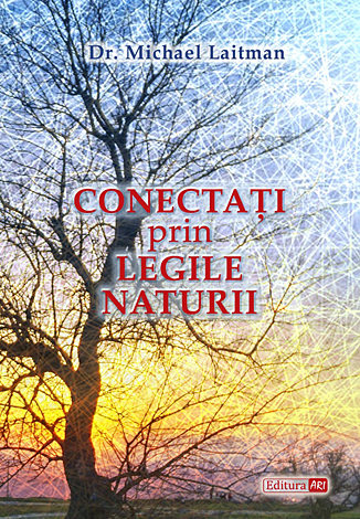 Conectaţi prin Legile Naturii 