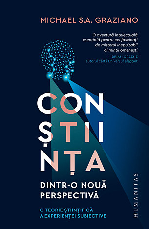 Conştiinţa dintr-o nouă perspectivă  - o teorie ştiinţifică a experienţei subiective 