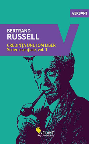 Credinţa unui om liber  - scrieri esenţiale, vol. 1 