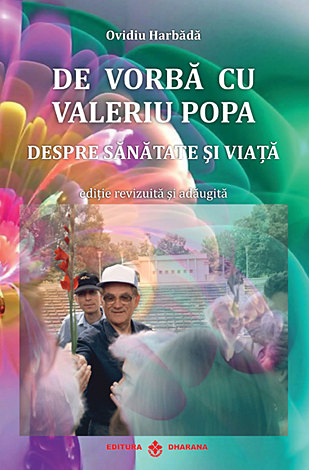 De vorbă cu Valeriu Popa despre sănătate şi viaţă  - conţine DVD 