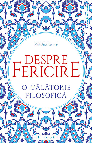 Despre fericire  - o călătorie filosofică 