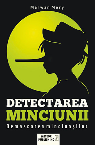 Detectarea minciunii  - demascarea mincinoşilor 