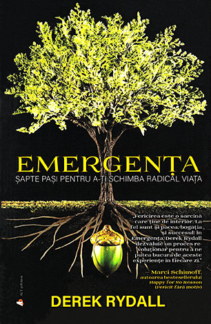 Emergenţa  - şapte paşi pentru a-ţi schimba radical viaţa 