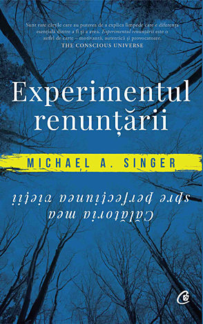 Experimentul renunţării  - călătoria mea spre perfecțiunea vieții 