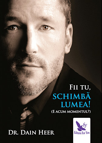 Fii tu, schimbă lumea!  - (E acum momentul?) 