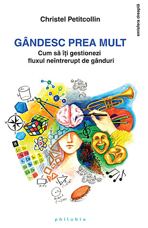 Gândesc prea mult  - cum să îţi gestionezi fluxul neîntrerupt de gânduri 