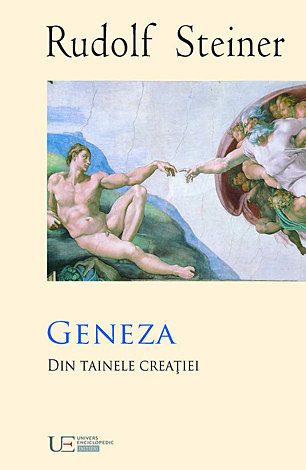 Geneza - Din tainele creaţiei  - cele şase zile ale Creaţiei în Cartea I a lui Moise - ciclu de zece conferinţe şi o conferinţă introductivă ţinute la Munchen între 16-26 august 1910 