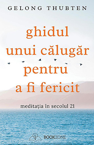 Ghidul unui călugăr pentru a fi fericit  - meditaţia în secolul 21 