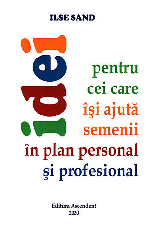 Idei pentru cei care îşi ajută semenii în plan personal şi profesional 